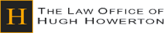The Law Offices of Hugh Howerton