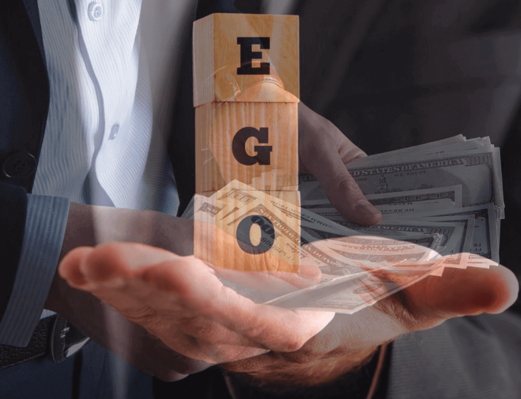 Don’t Let Your Ego Stand In  Front Of Your Pocketbook